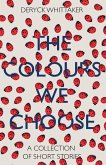 Colours We Choose (eBook, ePUB)