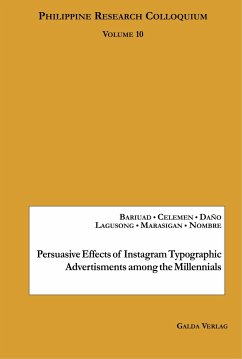 Persuasive Effects of Instagram Typographic Advertisments among the Millennials - Bariuad, Yvonne;Celemen, Elijah Daniel M.;Daño, Evangeline C.