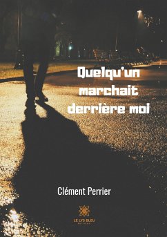Quelqu'un marchait derrière moi - Perrier, Clément