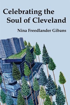 Celebrating the Soul of Cleveland - Gibans, Nina Freedlander