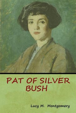 Pat of Silver Bush - Montgomery, Lucy M.