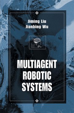 Multiagent Robotic Systems (eBook, PDF) - Liu, Jiming; Wu, Jianbing