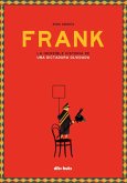 Frank : la increïble història d'una dictadura oblidada