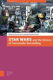 Star Wars and the History of Transmedia Storytelling (eBook, PDF)