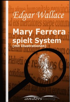 Mary Ferrera spielt System (mit Illustrationen) (eBook, ePUB) - Wallace, Edgar