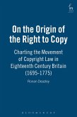On the Origin of the Right to Copy (eBook, PDF) On the Origin of the Right to Copy (eBook, PDF)