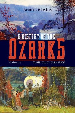 History of the Ozarks, Volume 1 (eBook, ePUB) Cover History of the Ozarks, Volume 1 (eBook, ePUB)