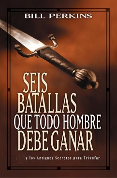 Cover Seis batallas que todo hombre debe ganar (eBook, ePUB)