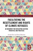 Facilitating the Resettlement and Rights of Climate Refugees (eBook, PDF)
