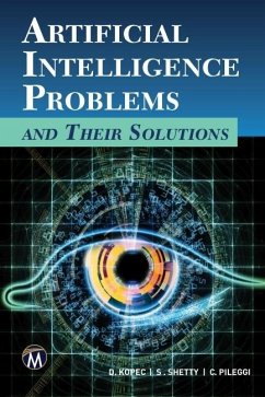 Artificial Intelligence Problems and Their Solutions (eBook, ePUB) - Kopec