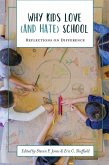 Why Kids Love (and Hate) School (eBook, ePUB) Why Kids Love (and Hate) School (eBook, ePUB)