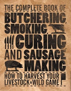 Cover The Complete Book of Butchering, Smoking, Curing, and Sausage Making (eBook, ePUB)