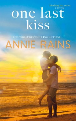 One Last Kiss (eBook, ePUB) - Rains, Annie
