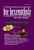 Hexenrezeptbuch Teil 4 - Die Hexenschule (eBook, ePUB)