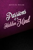 Passions of a Hidden Mind (eBook, ePUB)