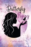 To Keep A Butterfly From Flying (eBook, ePUB)