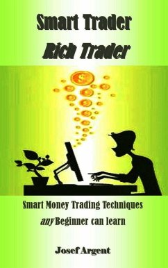 Smart Trader Rich Trader (eBook, ePUB) - Argent, Josef