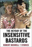 The Heyday of the Insensitive Bastards (eBook, ePUB)