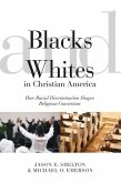 Blacks and Whites in Christian America (eBook, PDF)