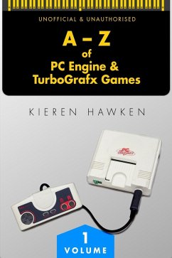 A-Z of PC Engine & TurboGrafx Games (eBook, ePUB) - Hawken, Kieren