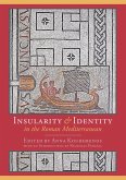 Insularity and identity in the Roman Mediterranean (eBook, ePUB)