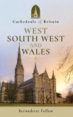 Cathedrals of Britain: West, South West and Wales (eBook, ePUB)
