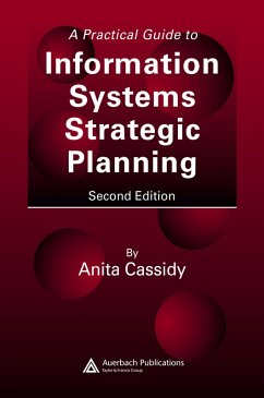 A Practical Guide to Information Systems Strategic Planning (eBook, PDF) - Cassidy, Anita