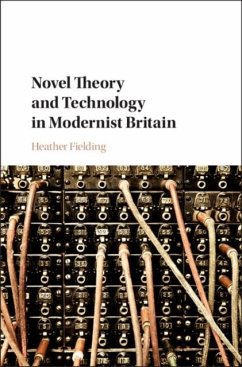 Novel Theory and Technology in Modernist Britain (eBook, PDF) - Fielding, Heather