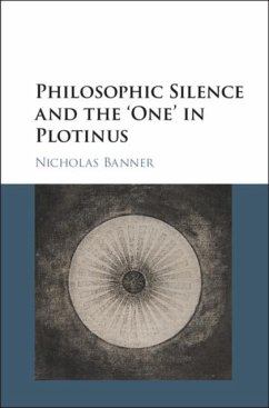 Philosophic Silence and the 'One' in Plotinus (eBook, PDF) - Banner, Nicholas