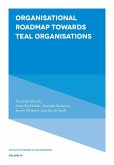 Organisational Roadmap Towards Teal Organisations (eBook, ePUB)