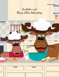Luoliahn und Mama Elchs Geburtstag (eBook, ePUB)