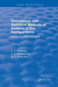 Geometrical and Statistical Methods of Analysis of Star Configurations Dating Ptolemy's Almagest (eBook, PDF) - Fomenko, A. T.