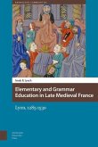 Elementary and Grammar Education in Late Medieval France (eBook, PDF)