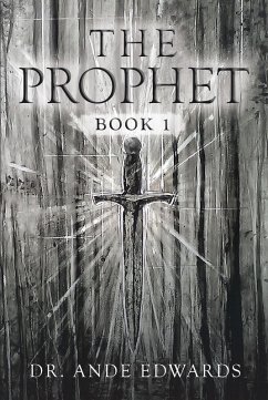 The Prophet (The Prophet Series, #1) (eBook, ePUB) - Edwards, Ande