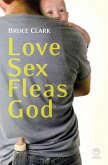 Love, Sex, Fleas, God (eBook, PDF)