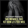 Sag niemals, das ist dein letzter Weg -... - Bild 1