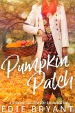Pumpkin Patch (A Steamy Halloween Romance) (eBook, ePUB)