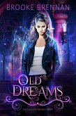 Old Dreams (The Tangled Dreams Series, #3) (eBook, ePUB) Old Dreams (The Tangled Dreams Series, #3) (eBook, ePUB)