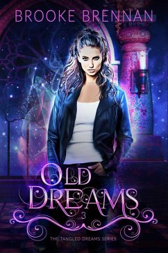 Old Dreams (The Tangled Dreams Series, #3) (eBook, ePUB) - Brennan, Brooke