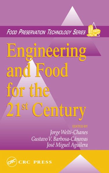 Engineering and Food for the 21st Century (eBook, PDF) Engineering and Food for the 21st Century (eBook, PDF)