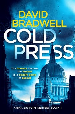 Cold Press - A Gripping British Mystery Thriller (Anna Burgin, #1) (eBook, ePUB) - Bradwell, David