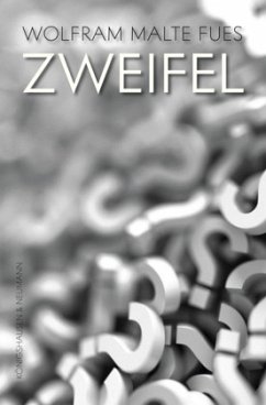 Zweifel - Fues, Wolfram Malte