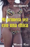Mi primera vez con una chica (Rico y Rapidito, #16) (eBook, ePUB)
