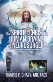 The Spirit of Christ in Human Brains and Neurosurgery (eBook, ePUB)