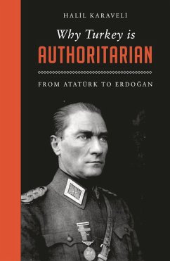 Why Turkey is Authoritarian (eBook, ePUB) - Karaveli, Halil