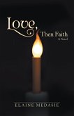 Love, Then Faith (eBook, ePUB)