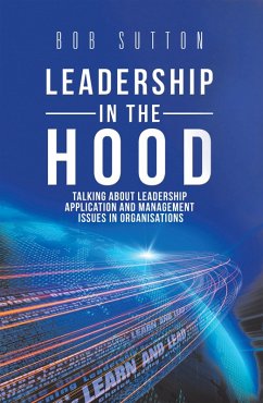 Leadership in the Hood (eBook, ePUB) - Sutton, Bob