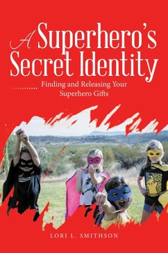 A Superhero'S Secret Identity (eBook, ePUB) - Smithson, Lori L.