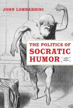 The Politics of Socratic Humor (eBook, ePUB) - Lombardini, John