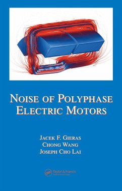 Noise of Polyphase Electric Motors (eBook, PDF) - Gieras, Jacek F.; Wang, Chong; Lai, Joseph Cho